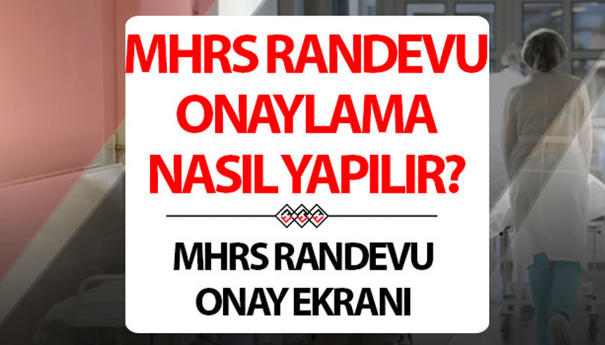 MHRS randevu onayı nasıl ve nereden yapılır MHRS randevu onaylama ekranı MHRS randevu onayı nasıl ve nereden yapılır MHRS randevu onaylama ekranı