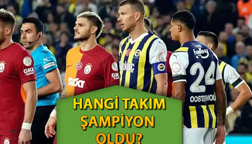 SÜPER LİG ŞAMPİYONU BELLİ OLDU: 2023 - 2024 Süper Lig şampiyonu Galatasaray mı Fenerbahçe mi oldu İşte Süper Lig Şampiyonu