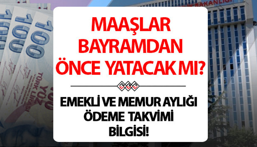 HAZİRAN AYI MAAŞLARI ERKEN YATACAK MI 2024 || Memur ve emekli maaşı bayramdan önce verilecek mi, Haziranın kaçında yatacak Ödeme takvimi son durum bilgisi