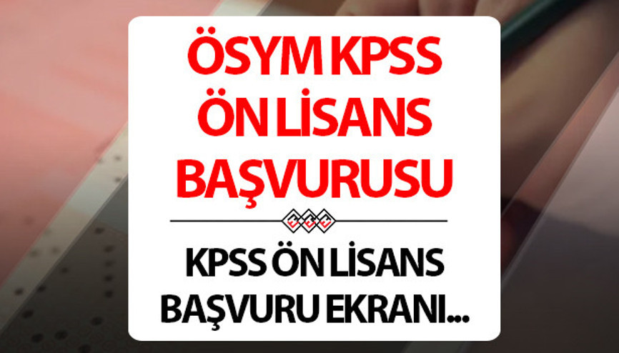 KPSS Ön Lisans sınav başvurusu başladı.. ÖSYM KPSS Ön Lisans başvuru ekranı