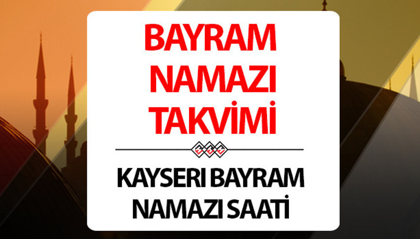 KAYSERİ BAYRAM NAMAZI SAATİ || Kayseri kurban bayram namazı saat kaçta Diyanet 2024 Kurban Bayramı namaz saatleri