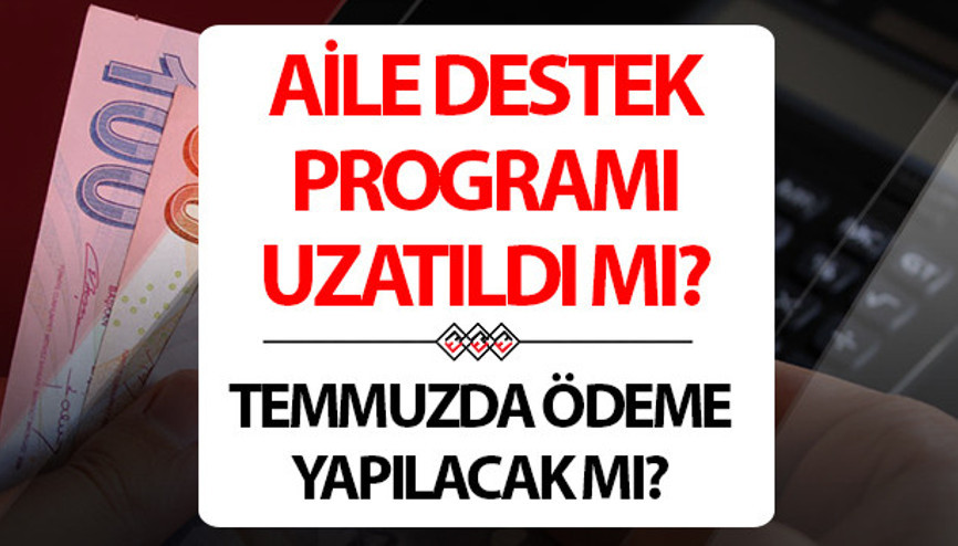 AİLE DESTEK PROGRAMI ÖDEMESİ HAZİRAN AYI SON ÖDEME TARİHİ 2024 SON DAKİKA || 2024 Yılı Aile Destek Ödemeleri bitti mi, uzatıldı mı, devam edecek mi e-Devlet Aile Destek Programı sorgulama  Açıklama geldi