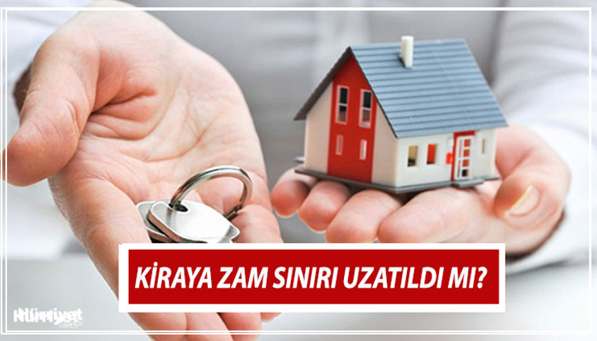 Kiraya yüzde 25 zam sınırı uzatıldı mı Kira zammı sınırlaması bitecek mi, ne zaman bitecek Yeni dönem başlıyor