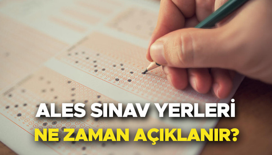 ALES ne zaman yapılacak, sınav yerleri ne zaman açıklanacak ALES/2 sınavı ayın kaçında yapılacak ALES ne zaman yapılacak, sınav yerleri ne zaman açıklanacak ALES/2 sınavı ayın kaçında yapılacak