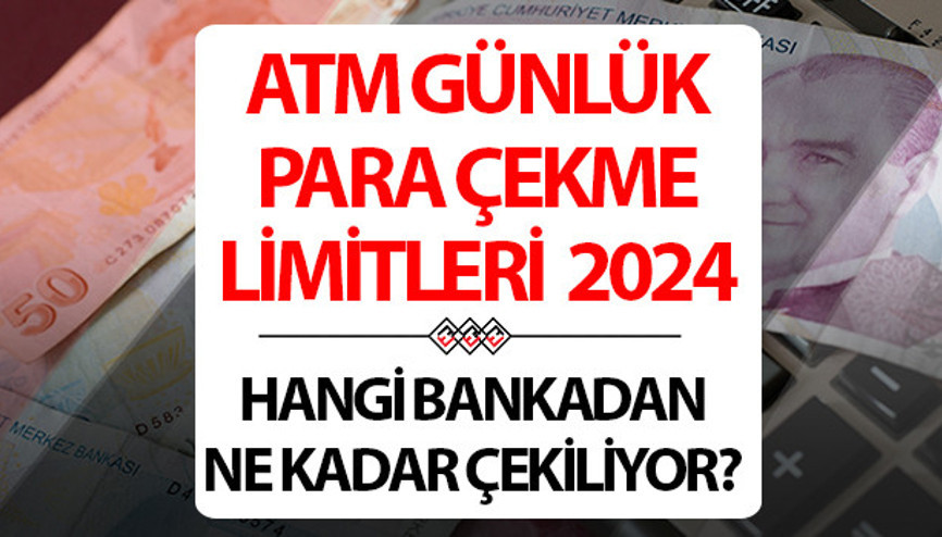 ATM PARA ÇEKME LİMİTLERİ 2024 TEMMUZ | Bankaların günlük para çekme limiti ne kadar, yükseldi mi Hangi bankadan ne kadar para çekiliyor ATM PARA ÇEKME LİMİTLERİ 2024 TEMMUZ | Bankaların günlük para çekme limiti ne kadar, yükseldi mi Hangi bankadan ne kadar para çekiliyor