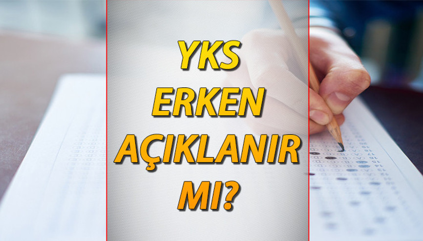 YKS sonuçları erken açıklanır mı Gözler ÖSYMde TYT - AYT - YDT sonuç tarihiyle ilgi detaylar YKS sonuçları erken açıklanır mı Gözler ÖSYMde TYT - AYT - YDT sonuç tarihiyle ilgi detaylar