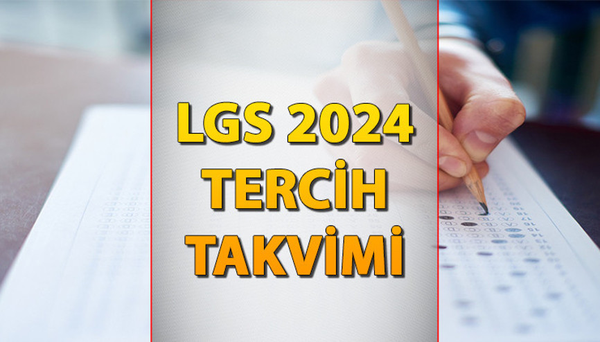 LGS TERCİH SONUÇLARI TARİHİ 2024 || LGS tercihleri ne zaman bitecek, lise tercih sonuçları ne zaman açıklanacak İşte lise tercihleri son tarih