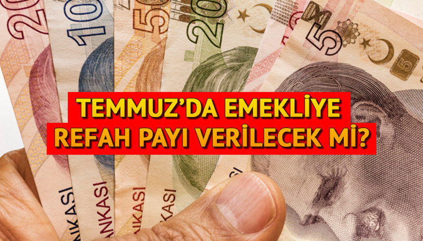 Temmuzda emekliye refah payı var mı SGK emekli maaşına refah payı (seyyanen zam) eklenecek mi Bakan Işıkhandan açıkladı