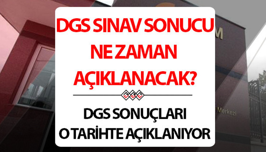 DGS sonuçları ne zaman, ayın kaçında açıklanacak 2024 Sınav bitti, gözler sonuçlara çevrildi.. 2024 DGS sonuç tarihi ÖSYM tarafından duyuruldu