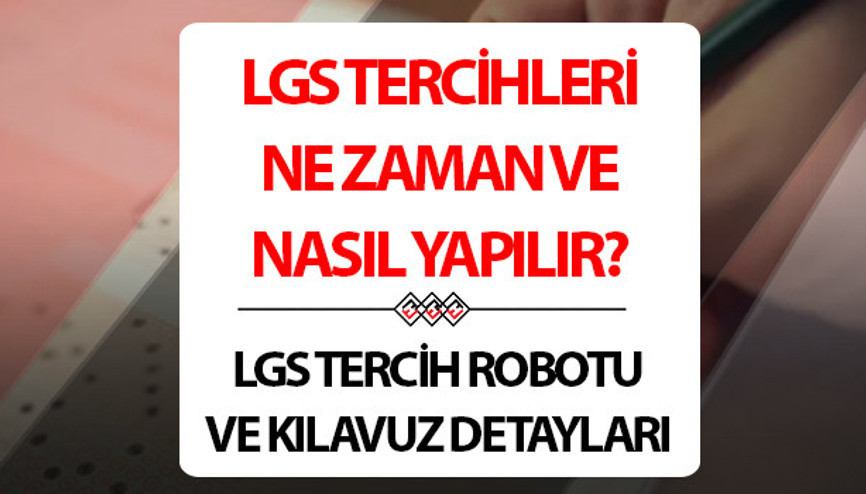 LGS tercihleri nereden ve nasıl yapılıyor LGS tercih robotu 2024 ile E-Okul üzerinden lise tercih işlemi nasıl yapılır