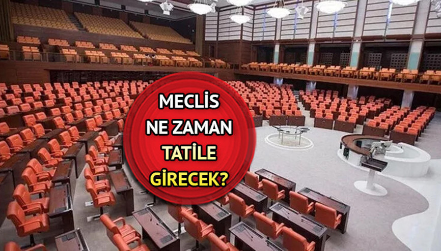 Türkiye Büyük Millet Meclisi (TBMM) kapandı mı, ne zaman kapanacak TBMM tatil dönemi 2024 ne zaman başlayacak Türkiye Büyük Millet Meclisi (TBMM) kapandı mı, ne zaman kapanacak TBMM tatil dönemi 2024 ne zaman başlayacak
