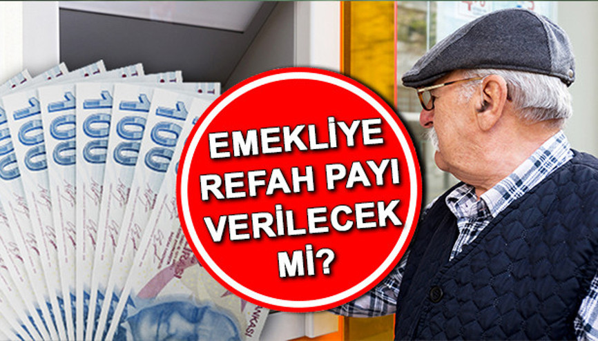 Emekliye refah payı (seyyanen zam) verilecek mi | 2024 Temmuz emeklilere ek zam yapılacak mı, ne kadar olacak Bakan Işıkhandan refah artışı mesajı