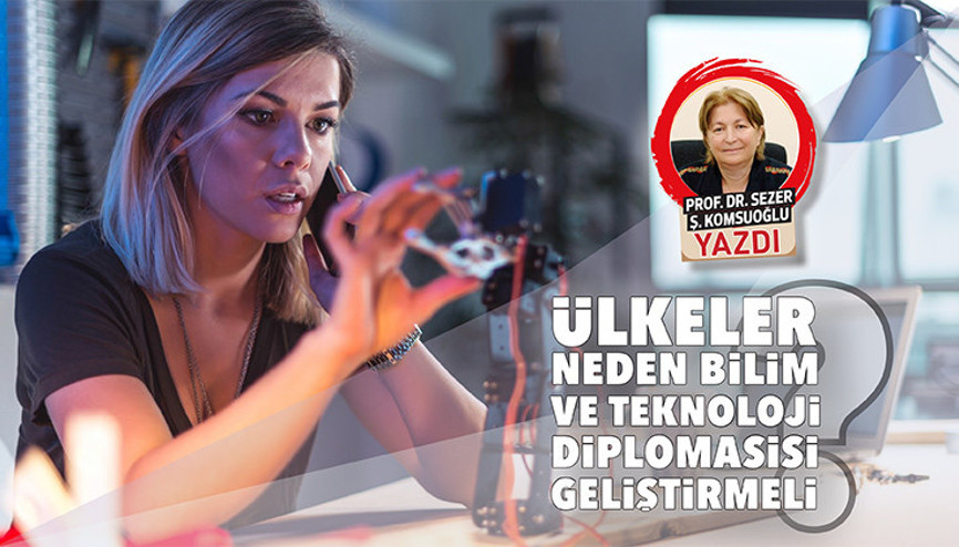 Ülkeler neden bilim ve teknoloji diplomasisi geliştirmeli