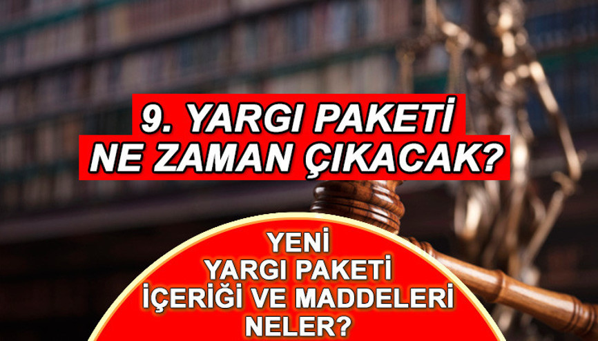 9. YARGI PAKETİ SON DURUM BİLGİLERİ 12 TEMMUZ 2024 || Düzenleme TBMMde komisyonda 9. Yargı Paketi ne zaman çıkacak, maddeleri Meclisten geçti mi, infaz düzenlemesi var mı İşte yeni yargı paketi içeriği ve maddeleri