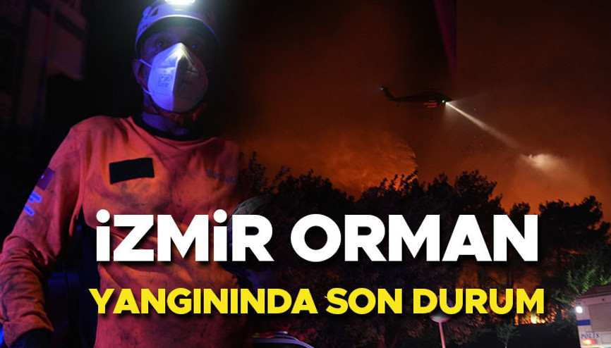 İZMİR ORMAN YANGINI (19 TEMMUZ) SON DURUM | İzmir Gaziemir ve Bucadaki orman yangını söndürüldü mü Evler ve sokaklar tahliye ediliyor...