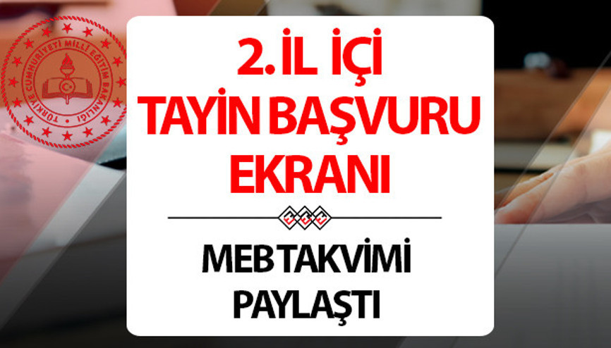 ÖĞRETMEN 2. İL İÇİ TAYİN BAŞVURU EKRANI MEBBİS || Öğretmenlerin 2. isteğe bağlı il içi atama başvuruları başladı mı, ne zaman başlayacak MEB atama takvimini paylaştı