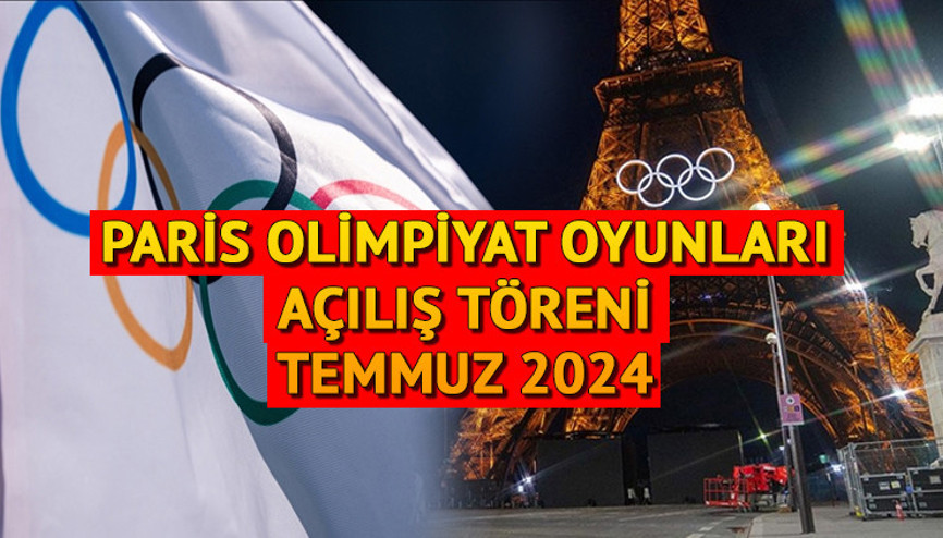 PARİS OLİMPİYATLARI 2024 AÇILIŞ TÖRENİ CANLI TAKİP || Olimpiyat açılış töreni ne zaman, saat kaçta Paris Olimpiyat Oyunları hangi kanalda, bugün mü başlıyor PARİS OLİMPİYATLARI 2024 AÇILIŞ TÖRENİ CANLI TAKİP || Olimpiyat açılış töreni ne zaman, saat kaçta Paris Olimpiyat Oyunları hangi kanalda, bugün mü başlıyor