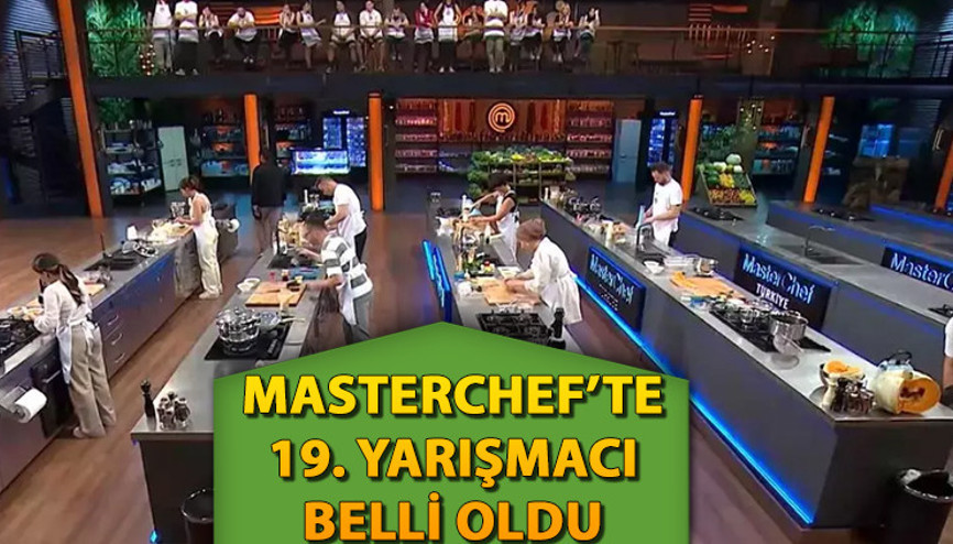 MASTERCHEF ANA KADROYA GİREN 19. YARIŞMACI KİM OLDU || 2 Ağustos dün akşam MasterChef son bölümde ana kadroya kim girdi İşte kazan yarışmacı