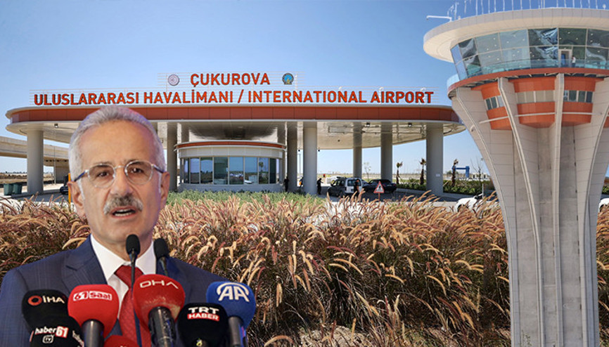 Bakan Uraloğlu duyurdu: Çukurova Uluslararası Havalimanının 10 Ağustosta açılıyor