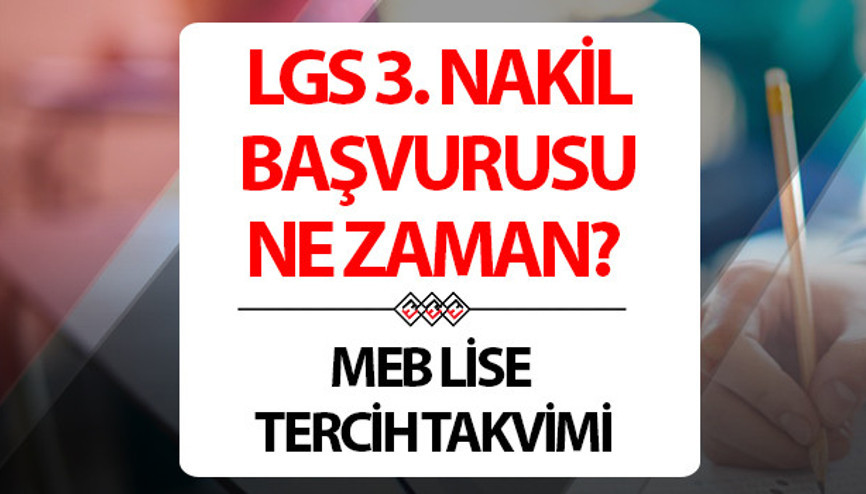 LGS 3. nakil başvurusu ne zaman | LGS tercih sonuçları hangi tarihte açıklanacak 2024 MEB LGS lise nakil ve tercih sonuçları tarihi