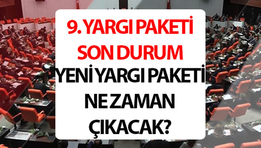 9. YARGI PAKETİ SON DURUM 9 AĞUSTOS 2024 || 9. Yargı Paketi mükerrer suçlar, ceza indirimi ve af var mı, Resmi Gazetede yayımlandı mı 9. Yargı Paketi maddeleri ve içeriği