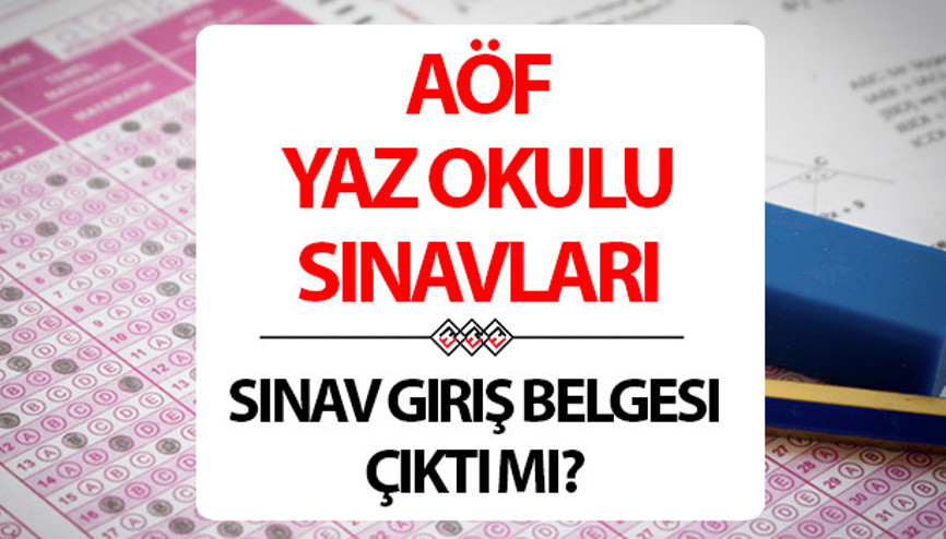 AÖF YAZ OKULU SINAV YRLERİ || Anadolu Üniversitesi AÖF yaz okulu sınav giriş belgeleri çıktı mı AÖF sınav giriş belgesi çıkarma ekranı