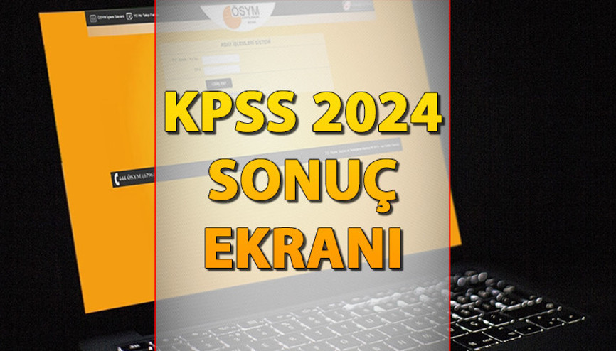 KPSS SONUÇ SORGULAMA EKRANI || sonuc.osym.gov.tr|| 2024 KPSS Lisans Genel Kültür - Yetenek sonuçları açıklandı mı, ne zaman açıklanacak