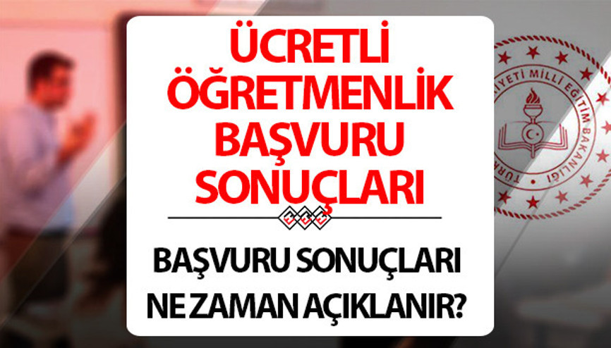 Ücretli öğretmenlik başvuru sonuçları ne zaman açıklanacak MEB 2024 ücretli öğretmenlik sonuçları belli oldu mu