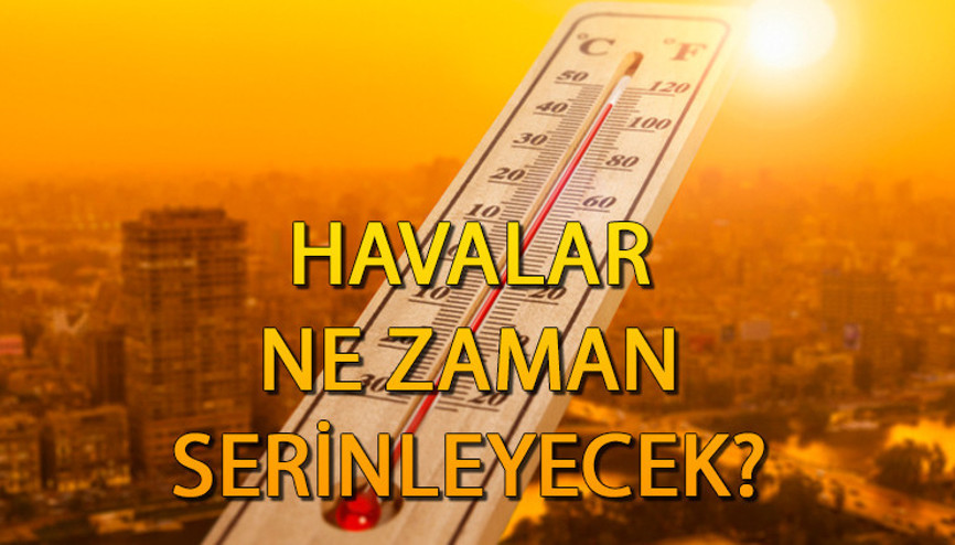 Hafta sonu hava nasıl olacak 24-25 Ağustos 2024 Havalar ne zaman serinleyecek Prof. Dr. Şen hava durumu uyarısı