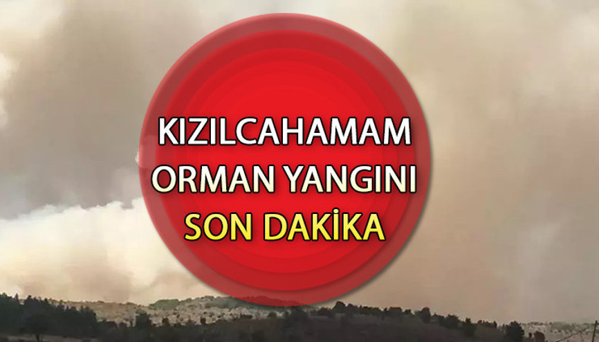 KIZILCAHAMAM YANGIN SON DAKİKA 22 AĞUSTOS 2024 | Ankara Kızılcahamamda yangın söndürüldü mü, Bolu Gerede yangın son durum nedir KIZILCAHAMAM YANGIN SON DAKİKA 22 AĞUSTOS 2024 | Ankara Kızılcahamamda yangın söndürüldü mü, Bolu Gerede yangın son durum nedir