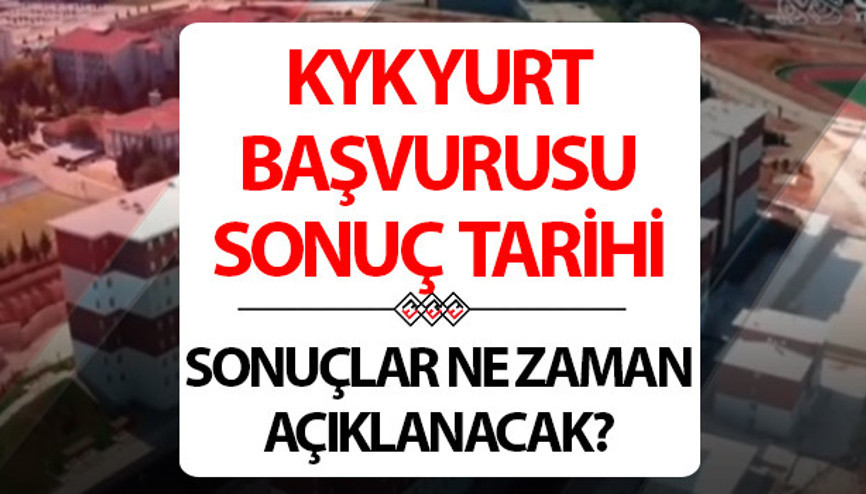 KYK yurt başvuru sonuçları ne zaman açıklanacak 2024 KYK yurt sonuçları için dikkatler YURTKURa çevrildi
