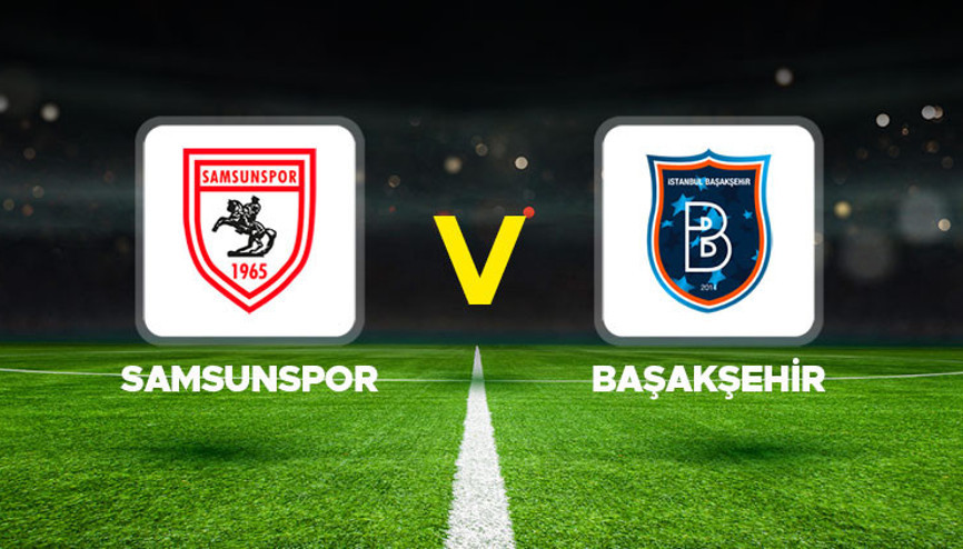 Samsunspor-Başakşehir maçı ne zaman oynanacak Samsunspor maçı neden ertelendi