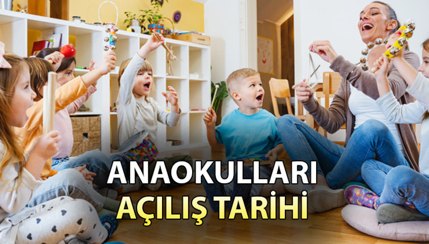 Anaokulları ne zaman açılacak MEB 2024 - 2025 anaokulu başlangıç tarihi belli oldu