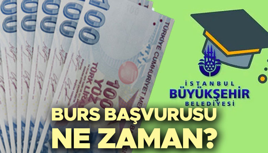 İBB BURS BAŞVURU TARİHİ 2024 2025 | İBB burs başvurusu ne zaman başlayacak, başvuru şartları neler İBB üniversite burs başvuru tarihi bilgisi