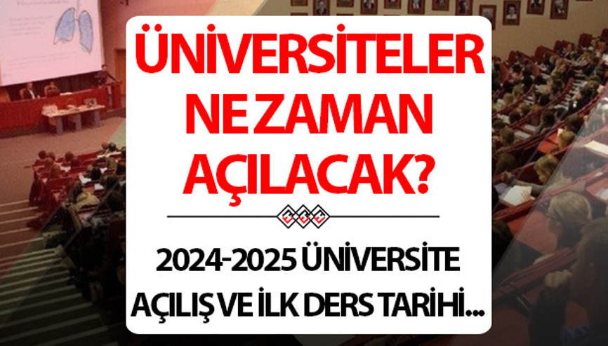 2024-2025 üniversite açılış tarihleri | Üniversiteler ne zaman açılıyor, ayın kaçında açılacak