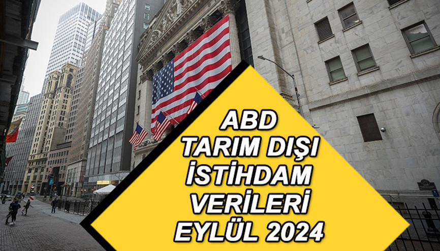 ABD tarım dışı istihdam verisi Ağustos ayında ne oldu, yüzde kaç geldi Küresel piyasalar için kritik rakamlar belli oldu