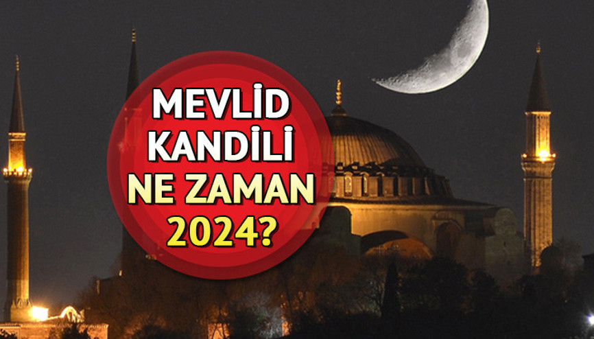 2024 kandil tarihleri (Diyanet takvimi) | Mevlid Kandili ne zaman, bu hafta mı, ayın kaçında Mevlid Kandili önemi nedir