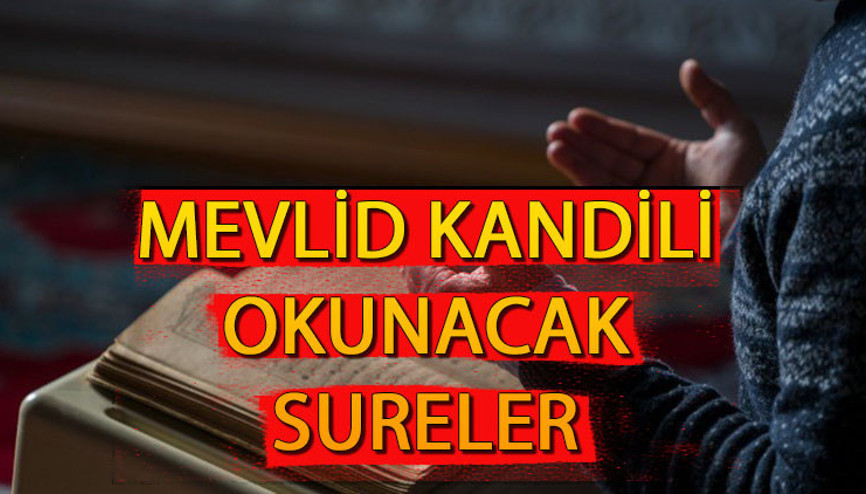 MEVLİD KANDİLİ GECESİ OKUNACAK SURELER VE AYETLER || Mevlid Kandili’nde hangi sureler ve ayetler okunur İşte, Mevlid Kandilinde okunacak Kuran sureleri (Türkçe - Arapça)