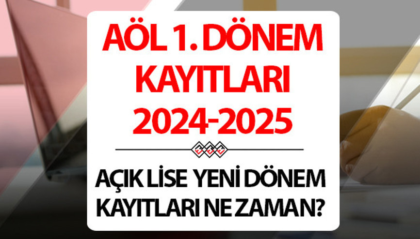 AÖL kayıt ve kayıt yenileme tarihi 2024 2025 | Açık Öğretim Lisesi kayıtları ne zaman, başladı mı AÖL kayıtları nasıl yapılır İşte MEB açık lise kayıt başvurusu AÖL kayıt ve kayıt yenileme tarihi 2024 2025 | Açık Öğretim Lisesi kayıtları ne zaman, başladı mı AÖL kayıtları nasıl yapılır İşte MEB açık lise kayıt başvurusu