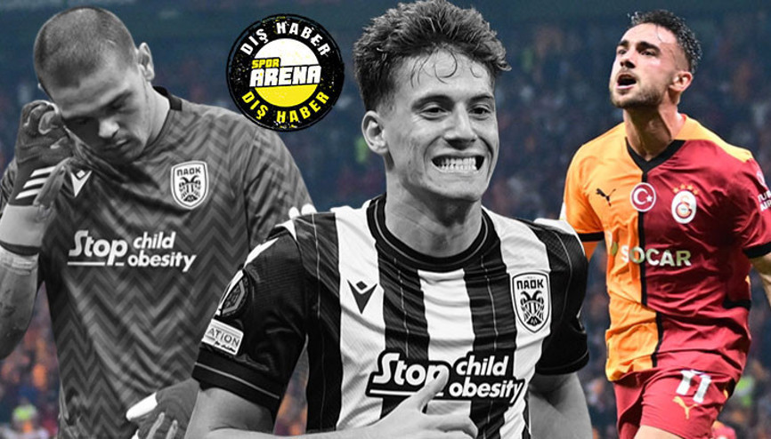 Yunan basını Galatasaray – PAOK maçını nasıl gördü UEFAda bıçak yarası | Alkış alan yenilgi