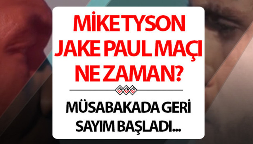 Mike Tyson - Jake Paul maçı ne zaman saat kaçta, hangi kanalda