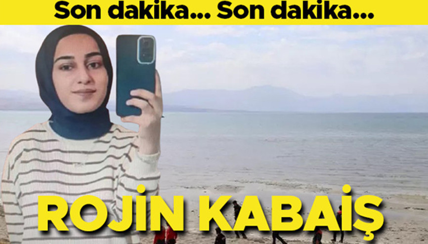 ROJİN BULUNDU MU SON DAKİKA 10 EKİM 2024 (13. GÜN) || Bakan Yerlikaya baba ve amca ile görüştü.. Vanda kaybolan Rojin Kabaiş öldü mü, kaçırıldı mı Üniversiteli Rojin kimdir, kaç yaşında, nerede kayboldu