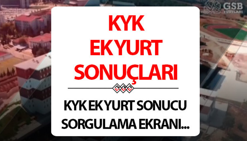 KYK ek yurt sonuçları açıklandı 2024 YURTKUR KYK ek yurt sonuçları sorgulama ekranı KYK ek yurt sonuçları açıklandı 2024 YURTKUR KYK ek yurt sonuçları sorgulama ekranı