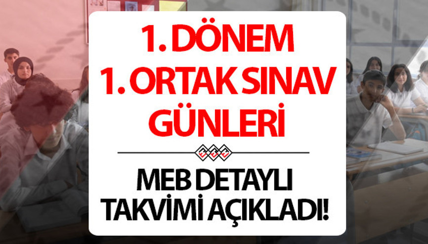 MEB ORTAK SINAV TAKVİMİ VE GÜNLERİ 2024-2025 | İlk dönem ortak sınavlar ne zaman başlıyor Detaylı takvim gün gün paylaşıldı 1. dönem 1. yazılı (6, 7, 8, 9, 10. sınıf)  sınavları ayın kaçında, hangi günler yapılacak