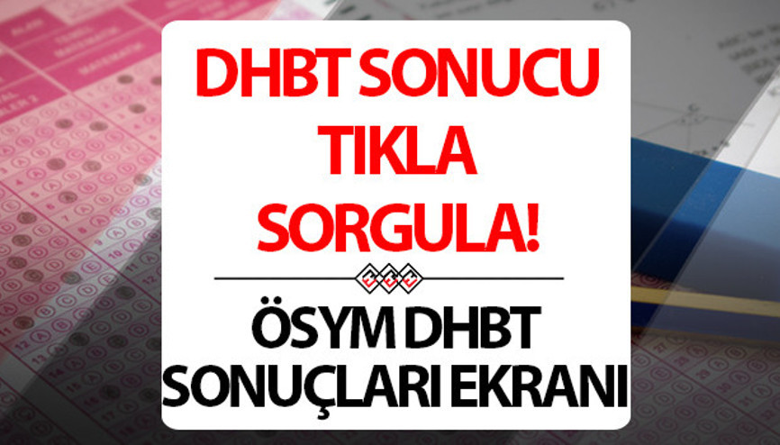 DHBT SONUÇLARI 2024: ÖSYM, AİS ekranı üzerinden DHBT sonuçlarını açıkladı... Tıkla, sorgula