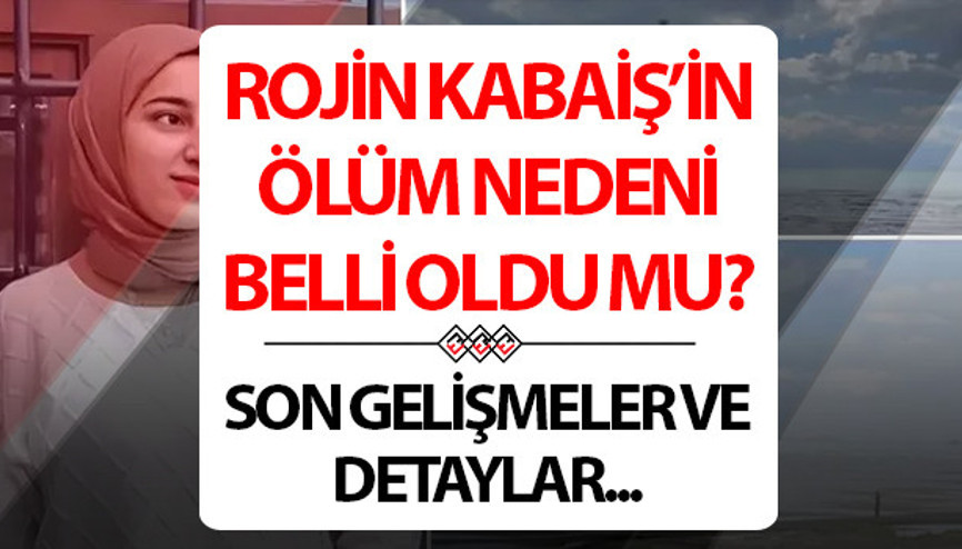 ROJİN KABAİŞ NEDEN ÖLDÜ, ÖLÜM NEDENİ VE OTOPSİ BELLİ OLDU MU 19 EKİM SON DURUM || Son durum Rojin Kabaiş öldürüldü mü, otopsi sonucu çıktı mı ROJİN KABAİŞ NEDEN ÖLDÜ, ÖLÜM NEDENİ VE OTOPSİ BELLİ OLDU MU 19 EKİM SON DURUM || Son durum Rojin Kabaiş öldürüldü mü, otopsi sonucu çıktı mı