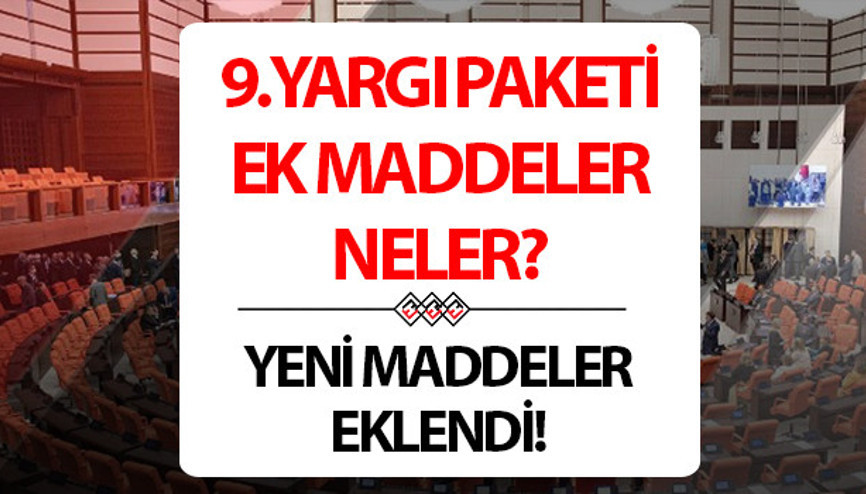 9. YARGI PAKETİ MADDELERİ (Yeni maddeler eklendi) | İnfaz düzenlemesi için önemli açıklama... 9. Yargı Paketi ne zaman çıkacak, Meclisten geçti mi 9. YARGI PAKETİ MADDELERİ (Yeni maddeler eklendi) | İnfaz düzenlemesi için önemli açıklama... 9. Yargı Paketi ne zaman çıkacak, Meclisten geçti mi