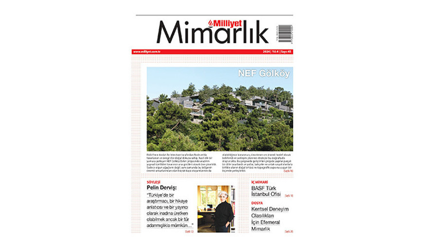 Milliyet Mimarlık Dergisi’nin 45. sayısı bu pazar bayilerde