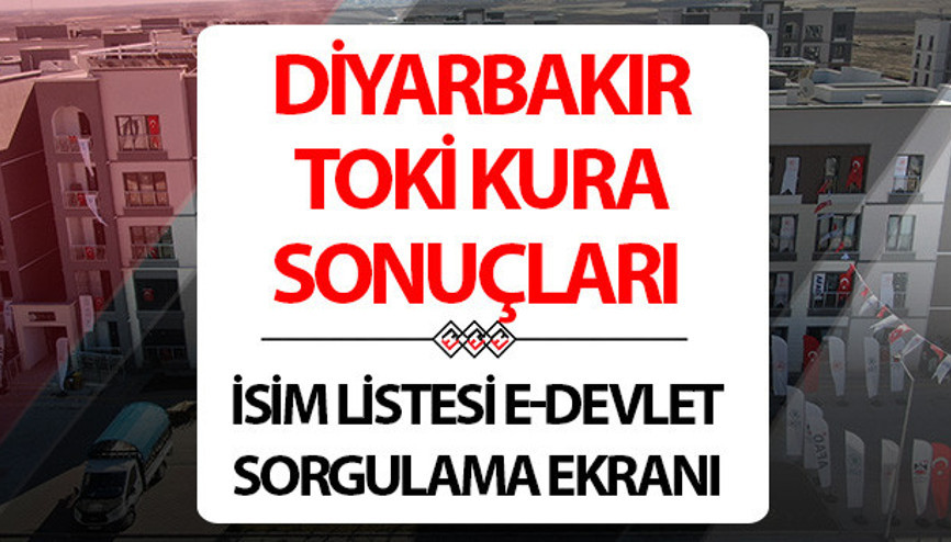 DİYARBAKIR TOKİ KURA SONUÇLARI SORGULAMA E-DEVLET (İSİM LİSTESİ) 26 Ekim 2024 | Diyarbakır TOKİ deprem konutları AFAD hak sahipliği kura çekimi sonuçları açıklandı mı, nasıl öğrenilir DİYARBAKIR TOKİ KURA SONUÇLARI SORGULAMA E-DEVLET (İSİM LİSTESİ) 26 Ekim 2024 | Diyarbakır TOKİ deprem konutları AFAD hak sahipliği kura çekimi sonuçları açıklandı mı, nasıl öğrenilir