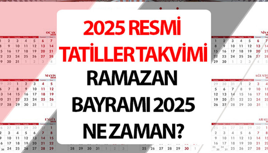Ramazan Bayramı ne zaman ve bu yıl kaç gün tatil olacak 2025 Ramazan Bayramı tarih bilgileri